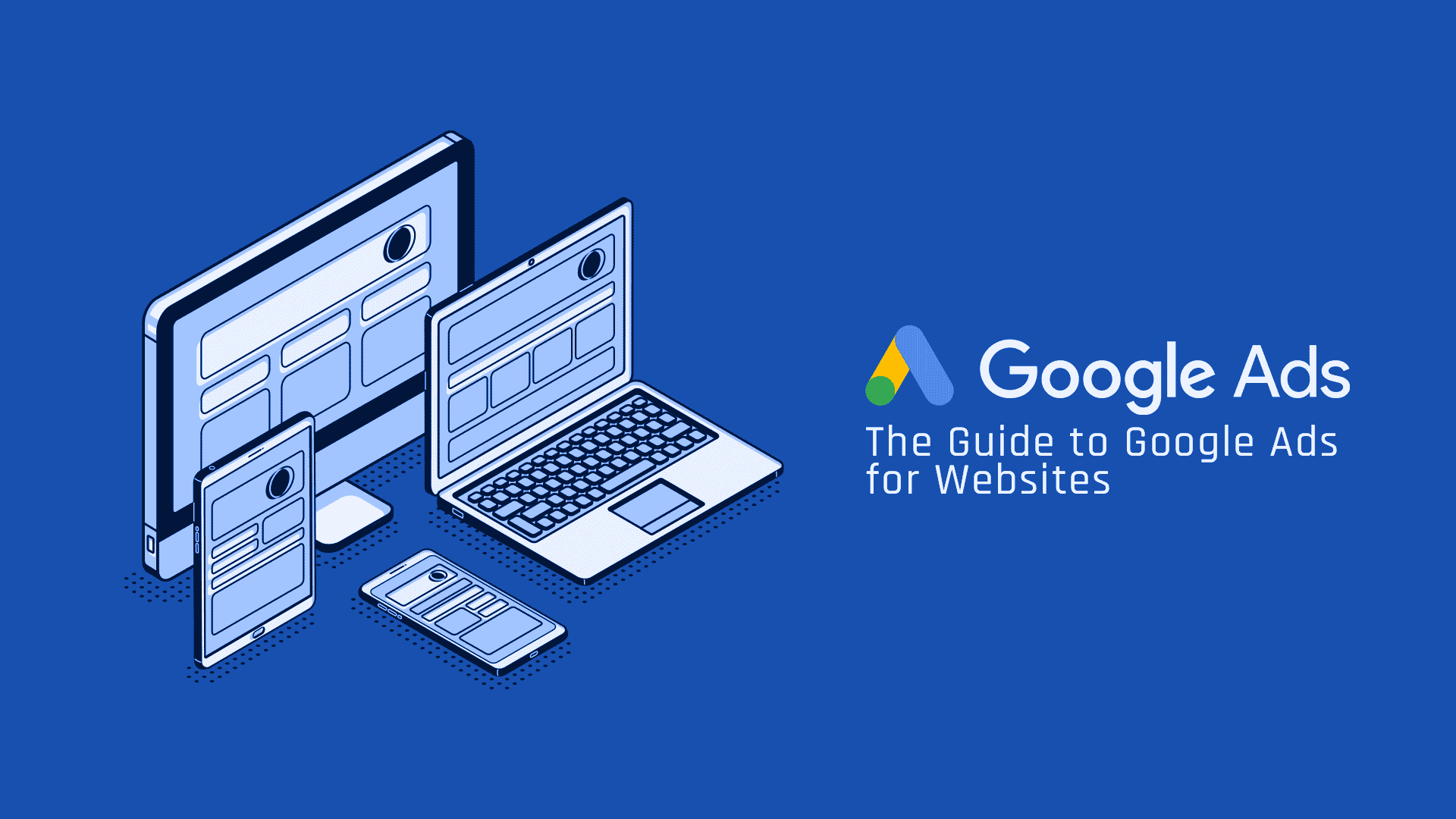 How Effective are your Google Ads? Know it all