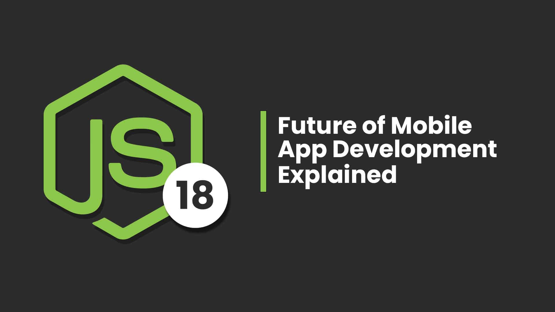 Role of Node.js 18 in Mobile App Development 